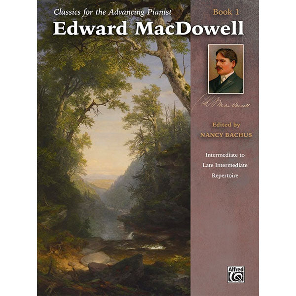 Classics for the Advancing Pianist, Book 1 [NFMC D-I, D-II] Edward MacDowell Nancy Bachus