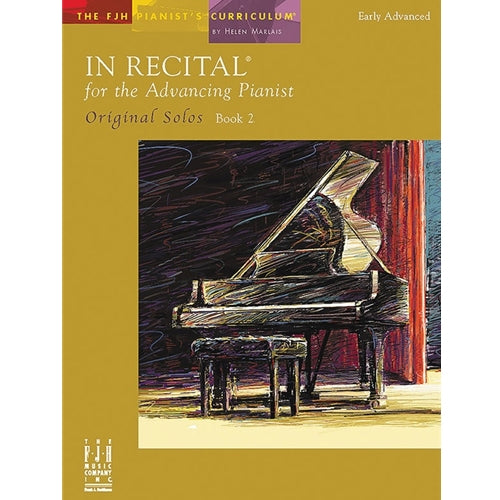 In Recital®  for the Advancing Pianist, Original Solos, Book 2 [NFMC D-I, D-II, VD-II] - FJH2172