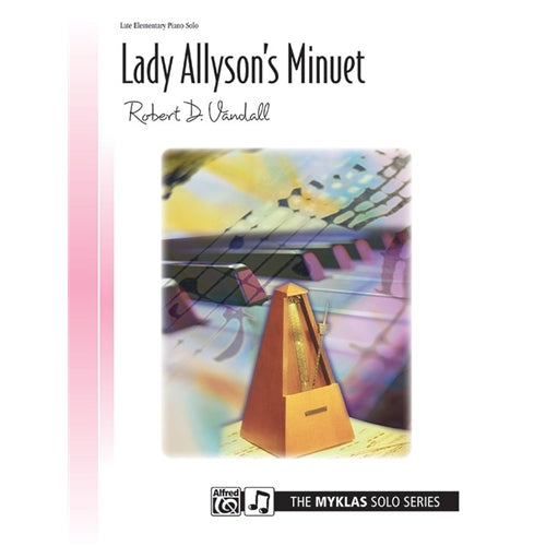 Lady Allyson's Minuet [NFMC: P-IV] Robert D. Vandall