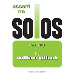 Accent on Solos - Book 3 [NFMC: P-III] William Gillock