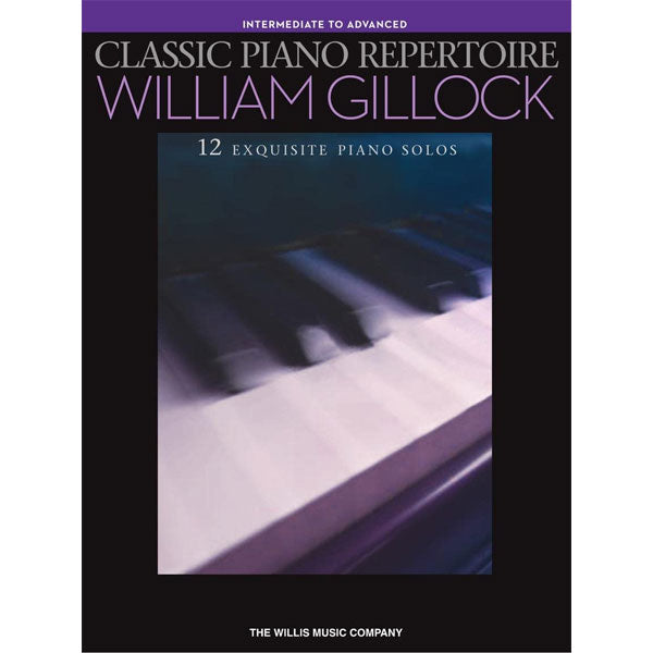 Classic Piano Repertoire Intermediate to Advanced [NFMC D-II VD-I] Gillock