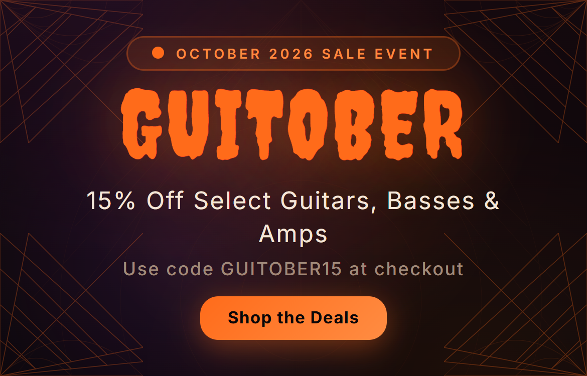 Guitober October 2026 sale. 15% off select guitars, basses and amps. Use code GUITOBER15 at checkout. Shop the deals.